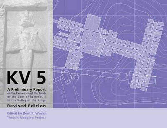 Cover image for KV5: A Preliminary Report on the Excavation of the Tomb of the Sons of Ramesses II in the Valley of the Kings
