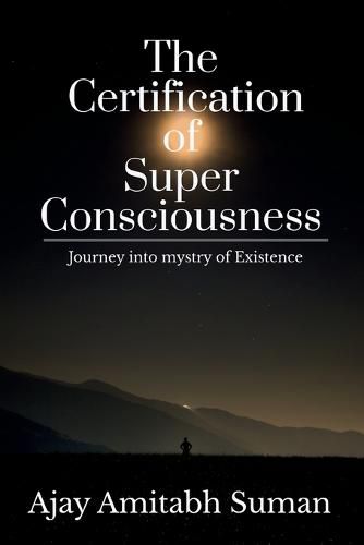 Cover image for The Certification of Super Consciousness