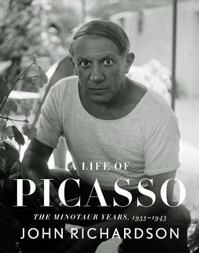 Cover image for A Life of Picasso IV: The Minotaur Years: 1933-1943