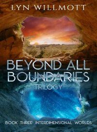 Cover image for Beyond All Boundaries Trilogy - Book Three: Interdimensional Worlds