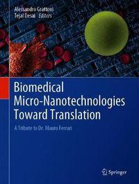 Cover image for Biomedical Micro-Nanotechnologies Toward Translation: A Tribute to Dr. Mauro Ferrari