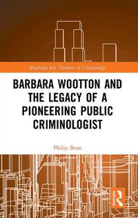 Cover image for Barbara Wootton and the Legacy of a Pioneering Public Criminologist