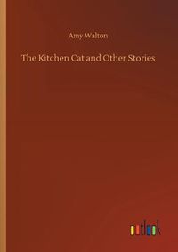 Cover image for The Kitchen Cat and Other Stories