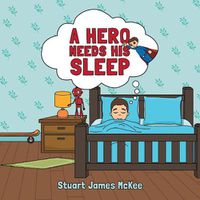 Cover image for A Hero Needs His Sleep