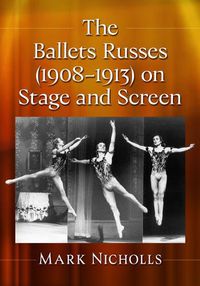 Cover image for The Ballets Russes (1908-1913) on Stage and Screen