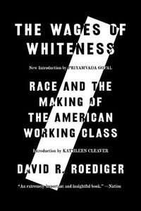 Cover image for Wages of Whiteness: Race and the Making of the American Working Class