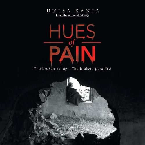 Cover image for Hues of Pain: The Broken Valley - the Bruised Paradise