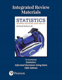 Cover image for Integrated Review Materials to Accompany Statistics: Informed Decisions Using Data