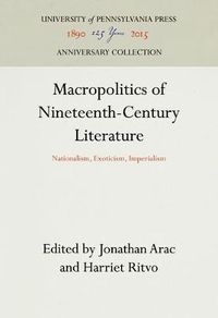 Cover image for Macropolitics of Nineteenth-Century Literature: Nationalism, Exoticism, Imperialism