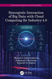 Cover image for Synergistic Interaction of Big Data with Cloud Computing for Industry 4.0