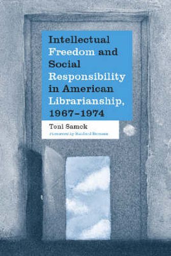 Cover image for Intellectual Freedom & Social Responsibility In Am