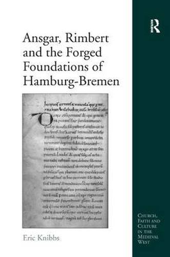 Cover image for Ansgar, Rimbert and the Forged Foundations of Hamburg-Bremen