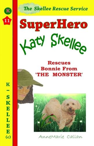 Cover image for Superhero Katy Skellee Rescues Bonnie From The Monster