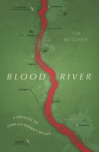 Cover image for Blood River: A Journey to Africa's Broken Heart (Vintage Voyages)