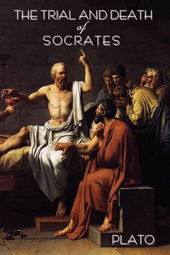 Cover image for The Trial and Death of Socrates: By Plato