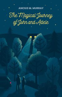 Cover image for The Magical Journey of John and Adele