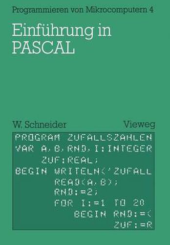 Einfuhrung in Pascal: Mit Zahlreichen Beispielen Und 10 Vollstandigen Programmen