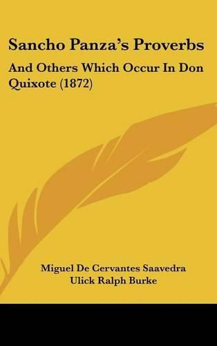 Cover image for Sancho Panza's Proverbs: And Others Which Occur in Don Quixote (1872)