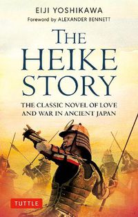 Cover image for The Heike Story: The Novel of Love and War in Ancient Japan