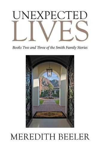 Cover image for Unexpected Lives: Books Two and Three of the Smith Family Stories