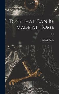 Cover image for Toys That Can Be Made at Home; 546