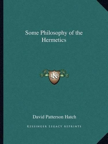 Some Philosophy of the Hermetics