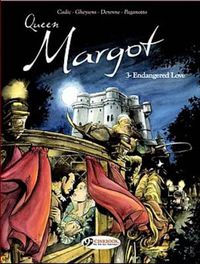 Cover image for Queen Margot Vol.3: Endangered Love