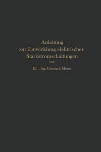 Cover image for Anleitung Zur Entwicklung Elektrischer Starkstromschaltungen