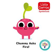 Cover image for Chummy Asks First: Accessible Symbolised Edition