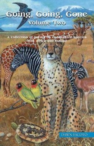 Cover image for Going, Going, Gone Volume Two: A collection of poems on endangered species from Africa and Europe