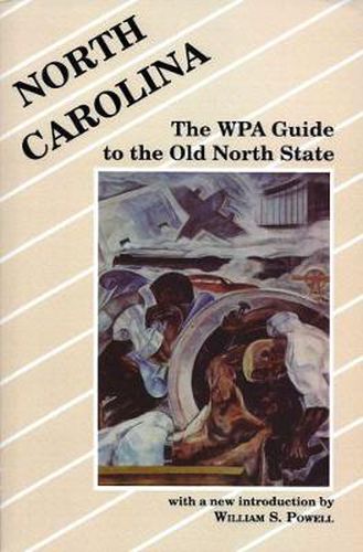 North Carolina: Works Progress Administration Guide to the Old North State