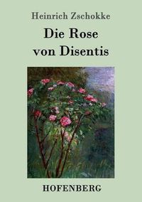 Cover image for Die Rose von Disentis