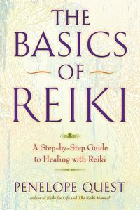 Cover image for The Basics of Reiki: A Step-by-Step Guide to Healing with Reiki