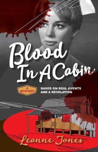 Cover image for Blood In A Cabin: A mystery based on real events and a revelation