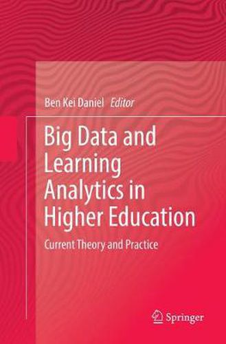 Cover image for Big Data and Learning Analytics in Higher Education: Current Theory and Practice
