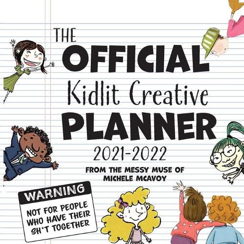 Cover image for The Official Kidlit Creative Planner: The Must-Have Organizer for Every Kidlit Author & Illustrator