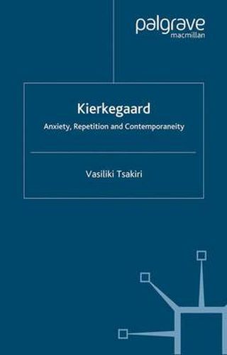 Cover image for Kierkegaard: Anxiety, Repetition and Contemporaneity