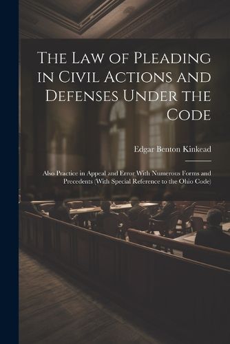 Cover image for The Law of Pleading in Civil Actions and Defenses Under the Code