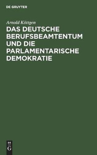 Cover image for Das Deutsche Berufsbeamtentum Und Die Parlamentarische Demokratie