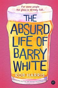 Cover image for The Absurd Life of Barry White