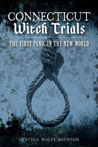Cover image for Connecticut Witch Trials: The First Panic in the New World