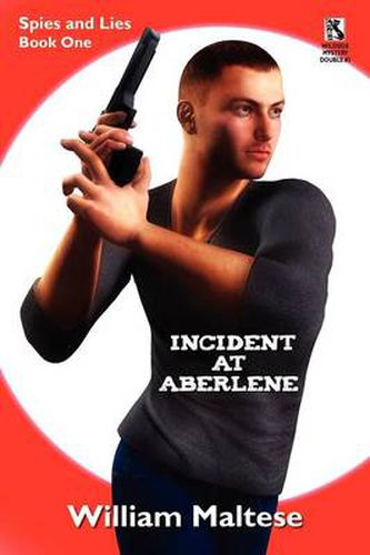 Cover image for Incident at Aberlene: Spies and Lies, Book One / Incident at Brimzinsky: Spies and Lies, Book Two (Wildside Mystery Double #3)