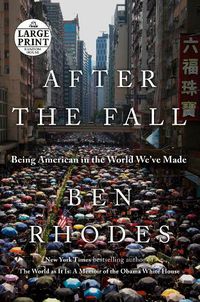 Cover image for After the Fall: Being American in the World We've Made