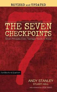 Cover image for The Seven Checkpoints for Student Leaders: Seven Principles Every Teenager Needs to Know
