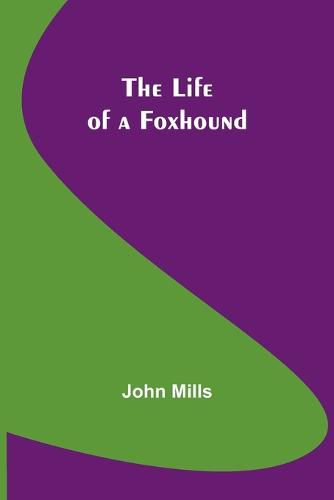 Cover image for The Life of a Foxhound