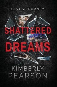 Cover image for Shattered Dreams: Levi's Journey