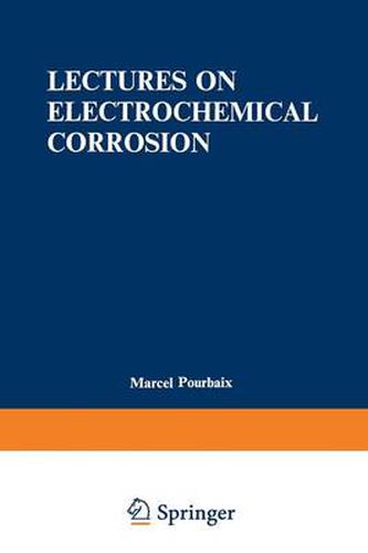 Cover image for Lectures on Electrochemical Corrosion