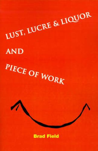 Cover image for Lust, Lucre & Liquor and Piece of Work