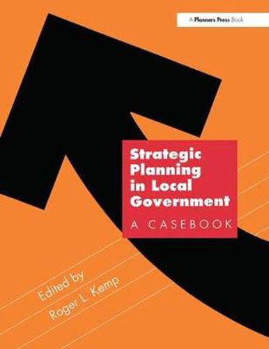 Cover image for Strategic Planning in Local Government: A Casebook