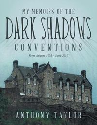 Cover image for My Memoirs of the Dark Shadows Conventions
